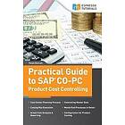 Tanya Duncan: Practical Guide to SAP CO-PC (Product Cost Controlling)