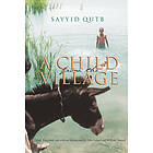 Sayyid Qutb, William Shepard: A Child From the Village