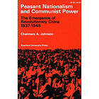 Chalmers A Johnson: Peasant Nationalism and Communist Power