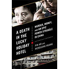 Pin Ho, Wenguang Huang: A Death in the Lucky Holiday Hotel