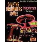 Jim Payne: Give the Drummers Some!