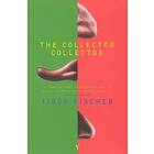 Tibor Fischer: The Collector