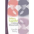 Gunilla Molloy: Selma Lagerlöf i mångfaldens klassrum