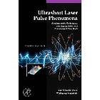 Jean-Claude Diels: Ultrashort Laser Pulse Phenomena