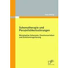 Tanja Hollrigl: Schematherapie Und Personlichkeitsstorungen