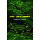 Georgi E Shilov: Introduction to the Theory of Linear Space