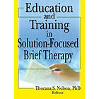 Thorana S Nelson: Education and Training in Solution-Focused Brief Therapy