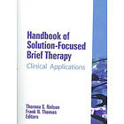 Thorana S Nelson, Frank N Thomas: Handbook of Solution-Focused Brief Therapy