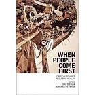 Joao Biehl, Adriana Petryna: When People Come First