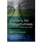Mahmoud Darwish: Memory for Forgetfulness