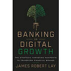 James Robert Lay: Banking on Digital Growth