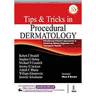 Robert T Brodell, Jeremy D Jackson, Stephen E Helms, Michael Cosulich: Tips &; Tricks in Procedural Dermatology