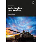 Christopher Tuck: Understanding Land Warfare