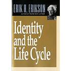 Erik H Erikson: Identity and the Life Cycle