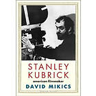 David Mikics: Stanley Kubrick