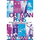 Dan Franck: Bohemian Paris