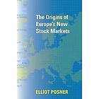 Elliot Posner: The Origins of Europe's New Stock Markets