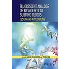 M Wilhelmsson: Fluorescent Analogs of Biomolecular Building Blocks Design and Applications