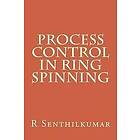 R Senthilkumar: Process Control in RIng Spinning