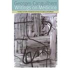 Georges Canguilhem: Writings on Medicine