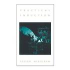 Elijah Millgram: Practical Induction