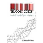 Richard Maurer: The Blood Code: Unlock the Secrets of Your Metabolism