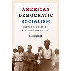 Gary Dorrien: American Democratic Socialism