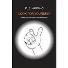 Douglas Edison Harding: Look For Yourself