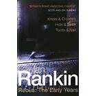 Ian Rankin: Rebus: The Early Years