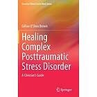 Gillian O'Shea Brown: Healing Complex Posttraumatic Stress Disorder