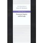 James Buchanan: Economic Inquiry &; Its Logic