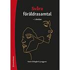 Karin Oldegård Ljunggren: Svåra föräldrasamtal i skolan