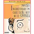 David Downie: Povesti Ingrozitoare Pe Care Tatal Meu Mi Le Spunea (Romanian Edition)