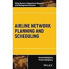 A Abdelghany: Airline Network Planning and Scheduling