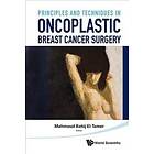 Mahmound El-tamer: Principles And Techniques In Oncoplastic Breast Cancer Surgery