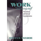 Steven D Axelrod: Work and the Evolving Self