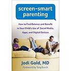 Jodi Gold: Screen-Smart Parenting