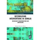 Debora Valentina Malito: Destabilising Interventions in Somalia