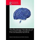 Mark Sprevak, Matteo Colombo: The Routledge Handbook of the Computational Mind
