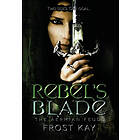 Frost Kay: Rebel's Blade