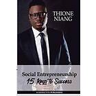 Thione Niang: Social Entrepreneurship: 15 Keys To Success