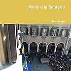 Vittorio Vincenzi: Molly E La Santeria