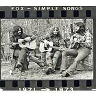 Fox Simple Songs 1971 - 1973 CD