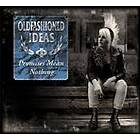 Oldfashioned Ideas Promises Mean Nothing CD