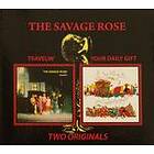 Savage Rose Travelin' / Your Daily Gift CD