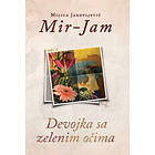 Milica Jakovljevic Mir-Jam: Devojka sa zelenim ocima