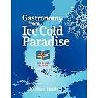 Benn Haidari: Gastronomy from an Ice Cold Paradise