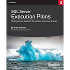 Grant Fritchey: SQL Server Execution Plans