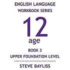 Steve Bayliss: English Language Workbook Series