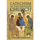 St George Monastery: The Divine and Sacred Catechism of the Orthodox Church